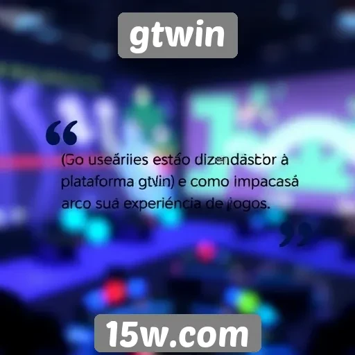 Feedback dos usuários sobre a plataforma gtwin